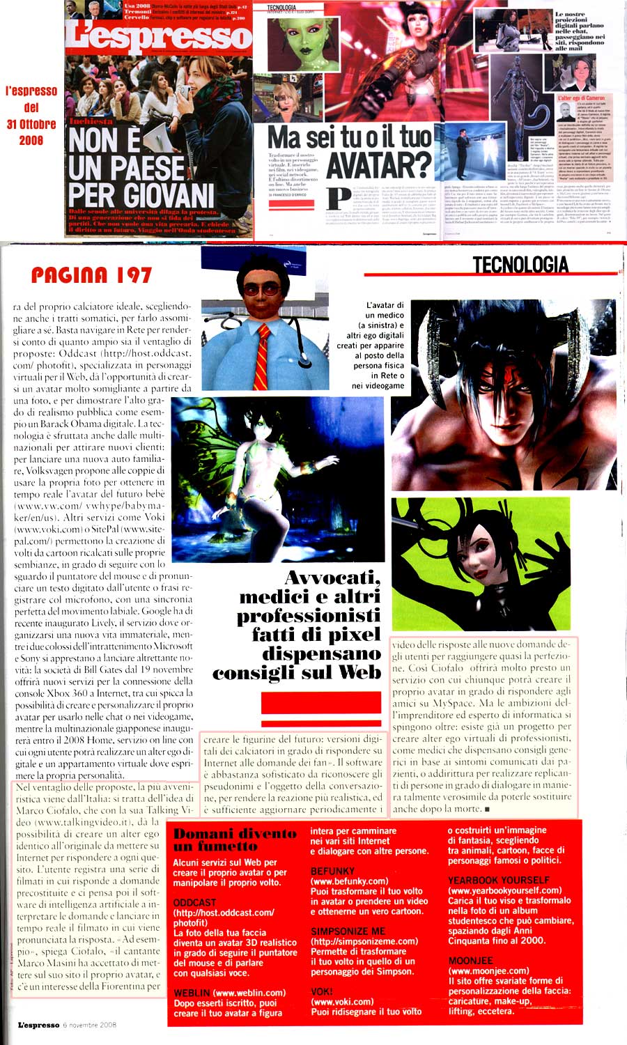 Avvocati, medici e altri professionisti fatti di pixel dispensano consigli sul web - L'Espresso 31 Ottobre 2008